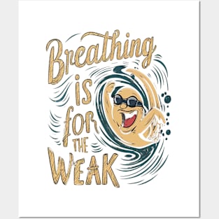 breathing is for the weak Posters and Art